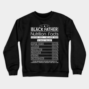 Black Father Nutrition Facts, Black Father, Black dad Crewneck Sweatshirt